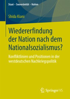 Wiedererfindung der Nation nach dem Nationalsozialismus? - Kiani, Shida