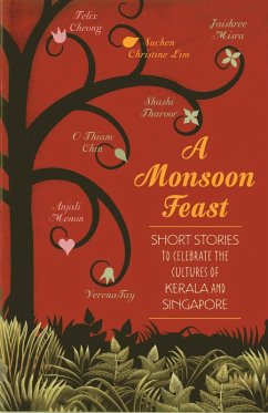 Cover Monsoon Feast: Short stories to celebrate the cultures of Kerala and Singapore (eBook, ePUB)