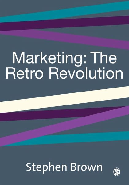 Marketing - The Retro Revolution (eBook, PDF) Marketing - The Retro Revolution (eBook, PDF)