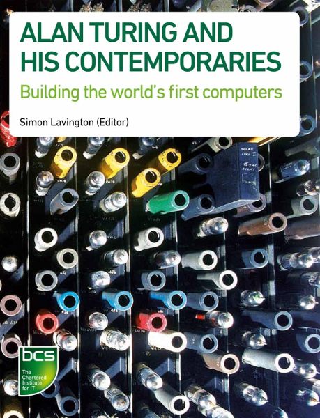 Alan Turing and his Contemporaries (eBook, ePUB) Alan Turing and his Contemporaries (eBook, ePUB)