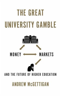 The Great University Gamble (eBook, ePUB) - Mcgettigan, Andrew