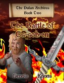 Battle of Es-soh-en~Book Two of the Dulan Archives (eBook, ePUB)