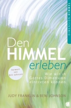 Den Himmel erleben - Franklin, Judy;Johnson, Beni