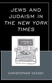 Jews and Judaism in The New York Times Jews and Judaism in The New York Times