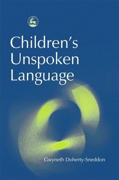 Children's Unspoken Language (eBook, ePUB) - Doherty-Sneddon, Gwyneth