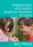 Helping Pupils with Autistic Spectrum Disorders to Learn (eBook, PDF)