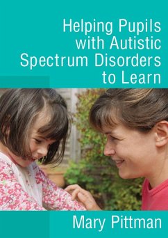 Helping Pupils with Autistic Spectrum Disorders to Learn (eBook, PDF) - Pittman, Mary