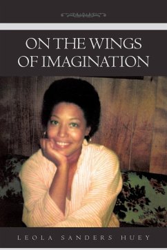 On the Wings of Imagination - Huey, Leola Sanders