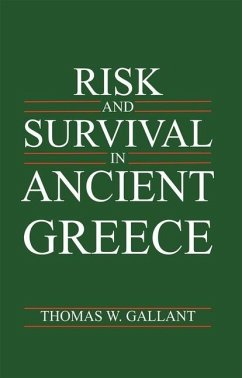 Risk and Survival in Ancient Greece - Gallant, Thomas W