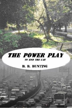 Power Play to End the Car (eBook, PDF) - B. B. Bunting