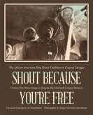 Shout Because You're Free