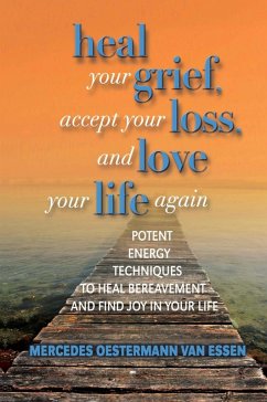 Heal Your Grief (eBook, PDF) - Mercedes Oestermann van Essen