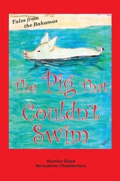 The Pig That Couldn't Swim - Rand, Heather S.