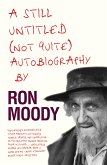 A Still Untitled (Not Quite) Autobiography (eBook, ePUB)