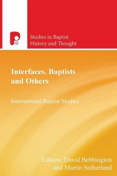 Interfaces, Baptists and Others - Bebbington, David; Sutherland, Martin