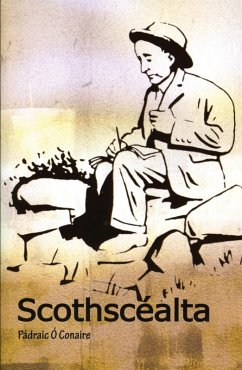 Scothscéalta (eBook, ePUB) - Padraic O Conaire