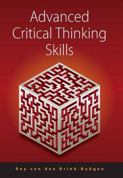 Advanced Critical Thinking Skills (eBook, ePUB) Advanced Critical Thinking Skills (eBook, ePUB)