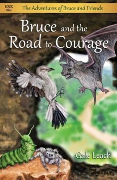 Bruce and the Road to Courage - Leach, Gale