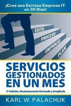 Servicios Gestionados En Un Mes - Cree Una Exitosa Empresa It En 30 Dias! - 2 Edicion - Palachuk, Karl W.