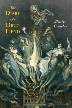 The Diary of a Drug Fiend - Crowley, Aleister