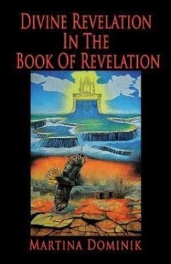 Divine Revelation in the Book of Revelation - Dominik, Martina