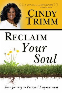 Reclaim Your Soul: Your Journey to Personal Empowerment - Trimm, Cindy