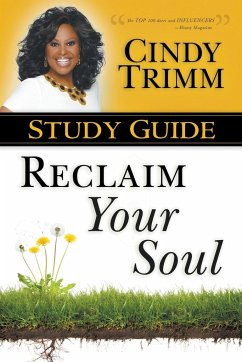 Reclaim Your Soul Study Guide - Trimm, Cindy