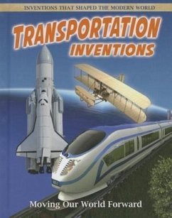 Transportation Inventions: Moving Our World Forward - Walker, Robert