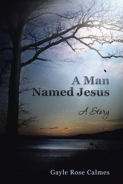 A Man Named Jesus - Calmes, Gayle Rose