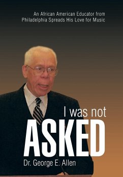 I Was Not Asked - Allen, George E.; Allen, George E.