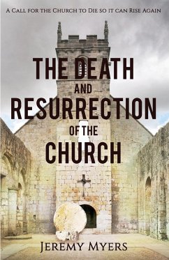 The Death and Resurrection of the Church - Myers, Jeremy