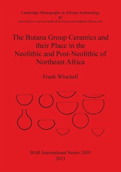 The Butana Group Ceramics and their Place in the Neolithic and Post-Neolithic of Northeast Africa - Winchell, Frank