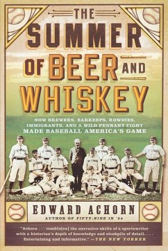 The Summer of Beer and Whiskey (eBook, ePUB) - Achorn, Edward