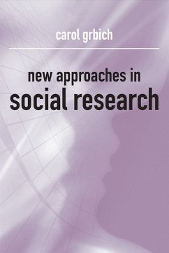 New Approaches in Social Research (eBook, PDF) - Grbich, Carol