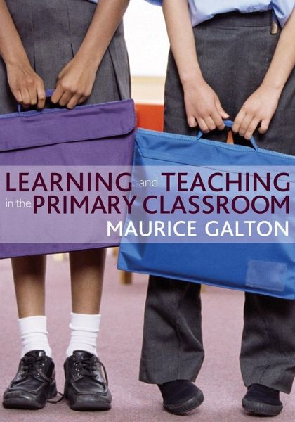 Learning and Teaching in the Primary Classroom (eBook, PDF) Learning and Teaching in the Primary Classroom (eBook, PDF)