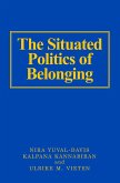 The Situated Politics of Belonging (eBook, PDF)