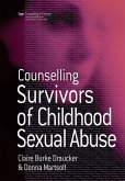 Counselling Survivors of Childhood Sexual Abuse (eBook, PDF) Counselling Survivors of Childhood Sexual Abuse (eBook, PDF)
