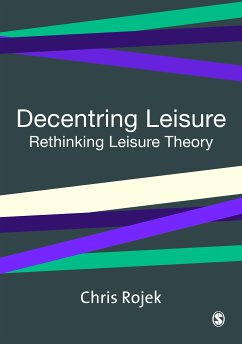 Decentring Leisure (eBook, PDF) - Rojek, Chris