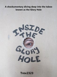 Inside the Glory Hole (eBook, ePUB) - Trev2323
