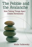 The Pebble and the Avalanche (eBook, ePUB)