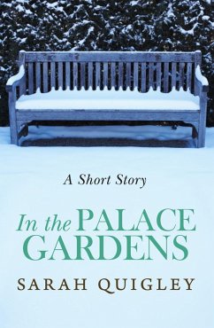 In the Palace Gardens (eBook, ePUB) - Quigley, Sarah