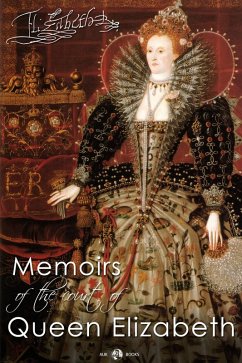 Cover Memoirs of the Court of Queen Elizabeth (eBook, ePUB)