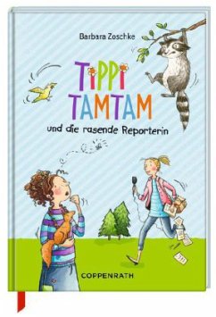 Tippi Tamtam und die rasende Reporterin - Zoschke, Barbara