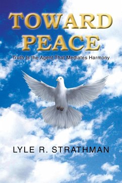 TOWARD PEACE - Strathman, Lyle R.