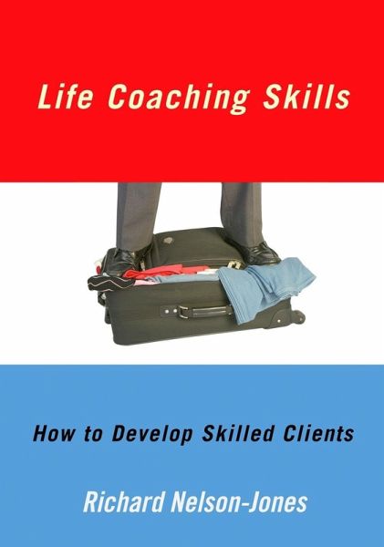 Life Coaching Skills (eBook, PDF) Life Coaching Skills (eBook, PDF)