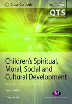 Children's Spiritual, Moral, Social and Cultural Development (eBook, PDF) - Eaude, Tony