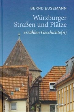 Cover Würzburger Straßen und Plätze erzählen Geschichte(n)