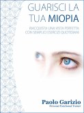 Guarisci la tua miopia (eBook, ePUB)