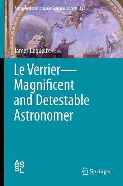 Le Verrier—Magnificent and Detestable Astronomer (eBook, PDF) - Lequeux, James
