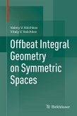 Offbeat Integral Geometry on Symmetric Spaces (eBook, PDF)